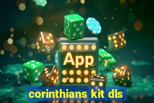 corinthians kit dls